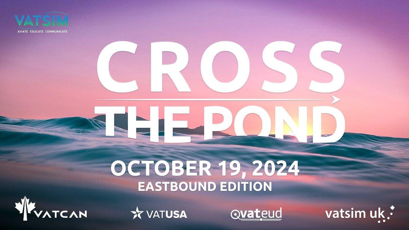 Cross the Pond: Eastbound 2024